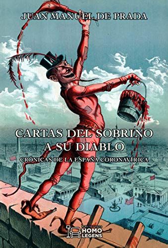 juan manuel de prada cartas del sobrino a su diablo|Cartas del sobrino a su diablo: Crónicas de la España coronavírica.